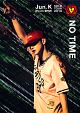 Jun．　K　（From　2PM）　Solo　Tour　2018　“NO　TIME”（通常盤）