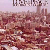 ＬＯＶＥ　＆　ＰＥＡＣＥ