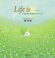 Life　is……　人生を彩る幸福のエッセンス