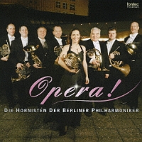 オペラ！／ベルリン・フィル　８人のホルン奏者たち
