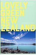 ＬＯＶＥＬＹ　ＧＲＥＥＮ　ＮＥＷ　ＺＥＡＬＡＮＤ　未来の国を旅するガイドブック