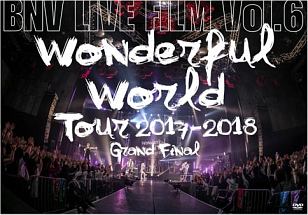 BNV　LIVE　FILM　Vol．6　〜Wonderful　World　Tour　2017－2018　Grand　Final〜