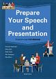Prepare　Your　Speech　and　Presentation