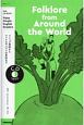 Folklore　from　Around　the　World　NHK　CD　BOOK　Enjoy　Simple　English　Readers