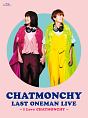 CHATMONCHY　LAST　ONEMAN　LIVE　〜I　Love　CHATMONCHY〜