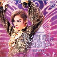 宝塚歌劇　花組公演・実況　ショー・スペクタキュラー　ＢＥＡＵＴＩＦＵＬ　ＧＡＲＤＥＮ　－百花繚乱－