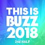 This　Is　BUZZ　2018　2nd　Half