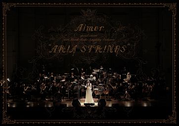 Aimer　special　concert　with　スロヴァキア国立放送交響楽団　“ARIA　STRINGS”