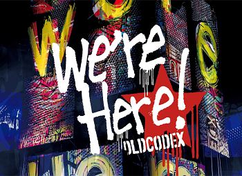 OLDCODEX Live Blu-ray “we’re Here!” in YOKOHAMA ARENA 2018