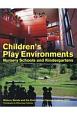 Children’s　Play　Environments　Nursery　Schools　and　Kindergartens