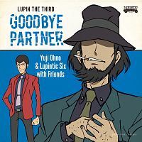 ＬＵＰＩＮ　ＴＨＥ　ＴＨＩＲＤ　ＧＯＯＤＢＹＥ　ＰＡＲＴＮＥＲ