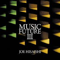 久石譲『久石譲 presents MUSIC FUTURE III』