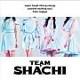 TEAM　SHACHI（positive　exciting　soul盤）