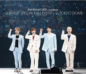 SHINee　WORLD　J　presents　〜SHINee　Special　Fan　Event〜　in　TOKYO　DOME