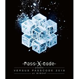 PassCode　presents　VERSUS　PASSCODE　2018　at　BIGCAT