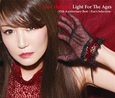 Ｌｉｇｈｔ　Ｆｏｒ　Ｔｈｅ　Ａｇｅｓ　－３５ｔｈ　Ａｎｎｉｖｅｒｓａｒｙ　Ｂｅｓｔ～Ｆａｎ’ｓ　Ｓｅｌｅｃｔｉｏｎ－（通常盤）