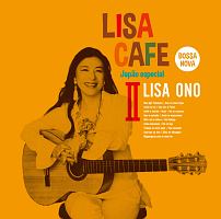 ＬＩＳＡ　ＣＡＦＥ　ＩＩ～Ｊａｐａｏ　ｅｓｐｅｃｉａｌ　Ｍｉｘｅｄ　ｂｙ　ＤＪ　ＴＡＲＯ