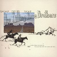 ＴＨＥ　ＫＩＬＬＩＮＧ　ＴＩＭＥ　ＢＲＯＴＨＥＲＳ