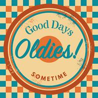 ＧＯＯＤ　ＤＡＹＳ　ＯＬＤＩＥＳ！－ＳＯＭＥＴＩＭＥ－