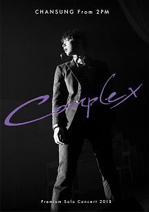 CHANSUNG　（From　2PM）　Premium　Solo　Concert　2018　“Complex”（通常盤）　