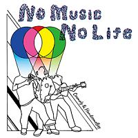 ＮＯ　ＭＵＳＩＣ　ＮＯ　ＬＩＦＥ