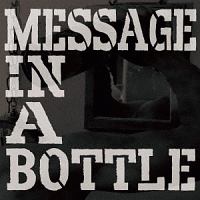 ＭＥＳＳＡＧＥ　ＩＮ　Ａ　ＢＯＴＴＬＥ