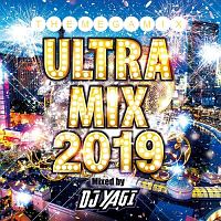 ULTRA MIX 2019 Mixed by DJ YAGI