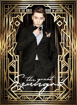 SEUNGRI　2018　1ST　SOLO　TOUR　［THE　GREAT　SEUNGRI］　IN　JAPAN