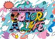AAA　DOME　TOUR　2018　COLOR　A　LIFE