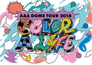 AAA　DOME　TOUR　2018　COLOR　A　LIFE