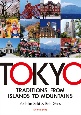 TOKYO：TRADITIONS　FROM　ISLANDS　TO　MOUNTAINS