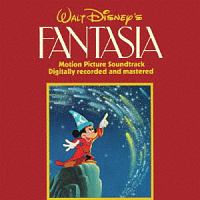 ウォルト・ディズニー・“ファンタジア”　オリジナル・サウンドトラック・デジタル新録音盤