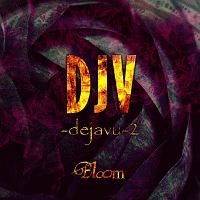 ＤＪＶ－ｄｅｊａｖｕ－２