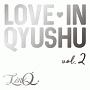 Love　in　Qyushu　vol．2