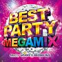 BEST　PARTY　MEGAMIX　Mixed　by　DJ　モナキング＆Ammona　DJs