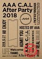 AAA　C．A．L　After　Party　2018