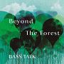Beyond　The　Forest