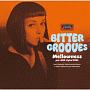 BITTER　GROOVES：　Mellowness　－pre－AOR　styled　SOUL－
