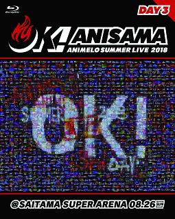 Animelo　Summer　Live　2018　“OK！”　08．26