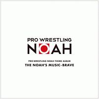 PRO-WRESTLING NOAH THEME ALBUM THE NOAH’S MUSIC-BRAVE