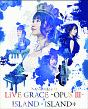 NANA　MIZUKI　LIVE　GRACE　－OPUS　III－×ISLAND×ISLAND＋　