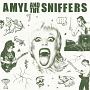 Amyl　and　The　Sniffers