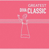 ロイヤル・フィルハーモニー管弦楽団『GREATEST DIVA CLASSIC』