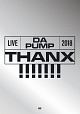 LIVE　DA　PUMP　2018　THANX！！！！！！！　at　東京国際フォーラム　ホールA