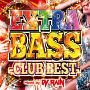 EXTRA　BASS　－　CLUB　BEST　－　Mixed　by　DJ　RAIN
