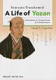 Yonezawa　Transformed　：　A　Life　of　Yozan