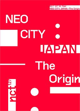 NCT　127　1st　Tour　’NEO　CITY　：　JAPAN　－　The　Origin’