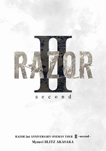 RAZOR　2nd　ANNIVERSARY　ONEMAN　TOUR　II　－second－＠マイナビBLITZ赤坂