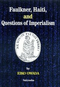 Ｆａｕｌｋｎｅｒ，　Ｈａｉｔｉ，　ａｎｄ　Ｑｕｅｓｔｉｏｎｓ　ｏｆ　Ｉｍｐｅｒｉａｌｉｓｍ