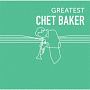 GREATEST　CHET　BAKER